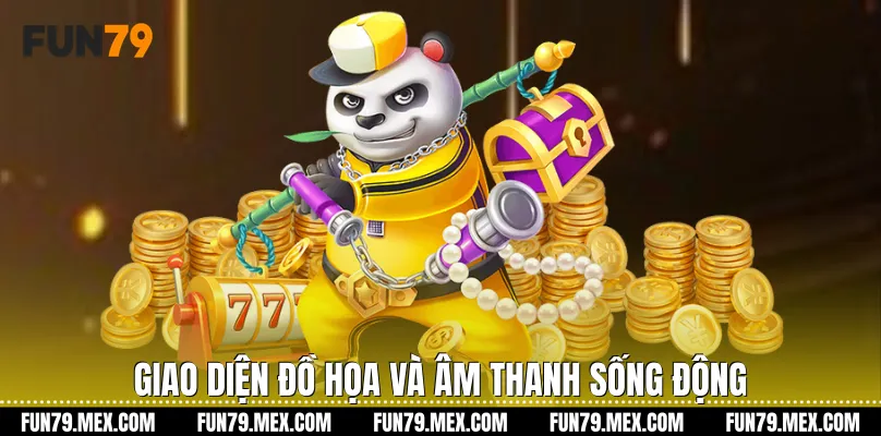 Giao diện đồ họa và âm thanh sống động